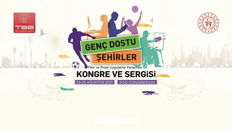 Genç Dostu Şehirler Kongre ve Sergisi 24 Ağustos'ta başlayacak!