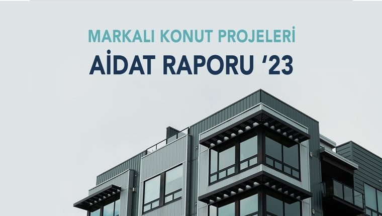 2023 yılı Markalı Konut Projeleri Aidat Raporu yayınlandı!