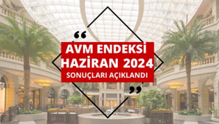 AVM Verimlilik Endeksi haziranda yükseldi